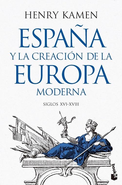 España y la creación de la Europa moderna "Siglos XVI-XVIII"
