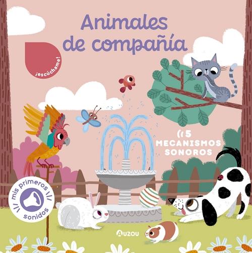 Animales de compañía "(Libro de sonidos) 5 mecanismos sonoros"
