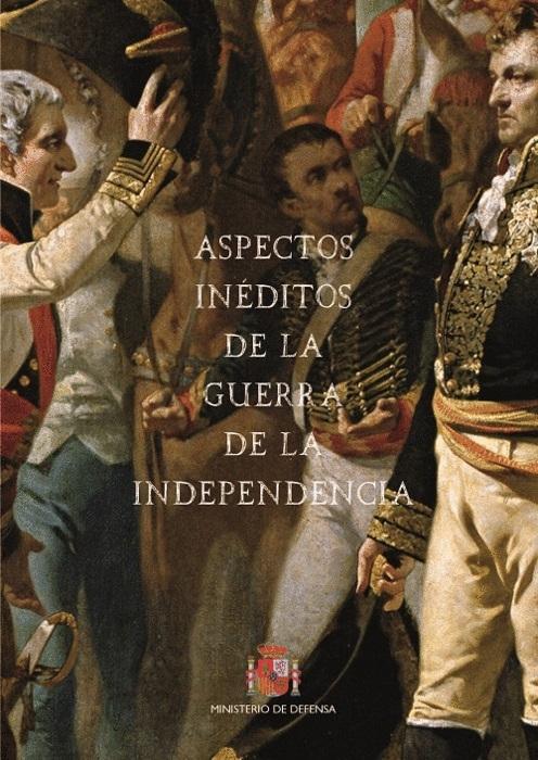 Aspectos inéditos de la Guerra de la Independencia