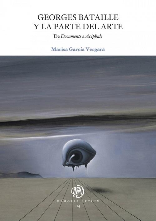Georges Bataille y la parte del arte "De <Documents> a <Acéphale>"