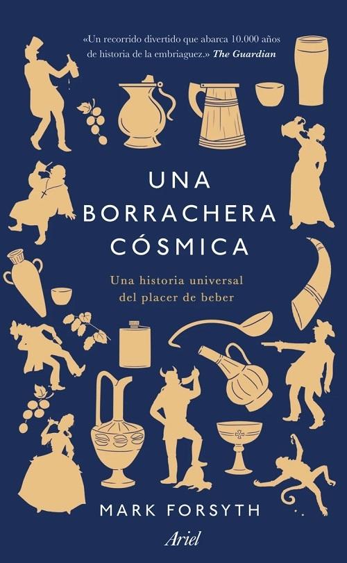 Una borrachera cósmica "Una historia universal del placer de beber"