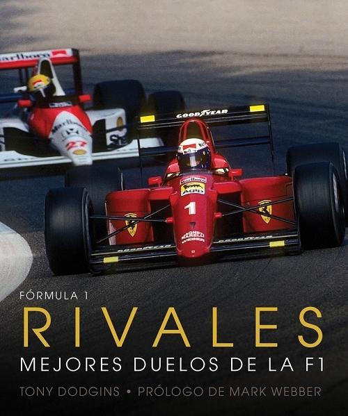 Formula 1: Rivales "Los mayores duelos de la F1"
