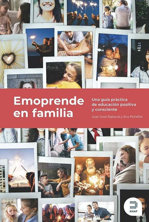 Emoprende en familia "Una guía práctica de educación positiva y consciente"