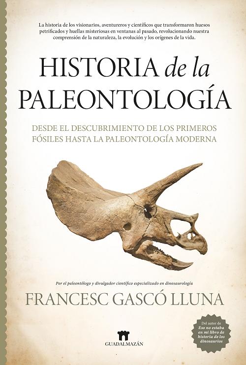 Historia de la paleontología "Desde el descubrimiento de los primeros fosiles hasta la paleontologia moderna"