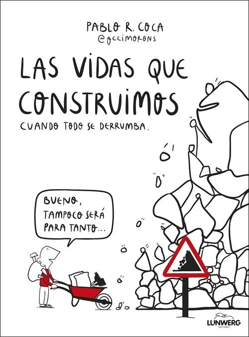 Las vidas que construimos "Cuando todo se derrumba"
