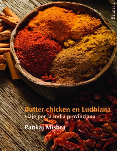Butter Chicken en Ludhiana "Viaje por la India provinciana"