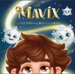 Los Mavix y el misterio de la bola de nieve