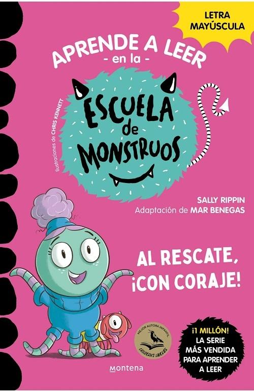 Al rescate, ¡con coraje! "(Aprender a leer en la Escuela de Monstruos - 22) (Letra mayúscula"