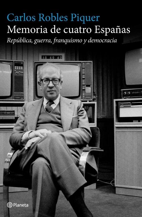 Memoria de cuatro Españas "República, guerra, franquismo y democracia"