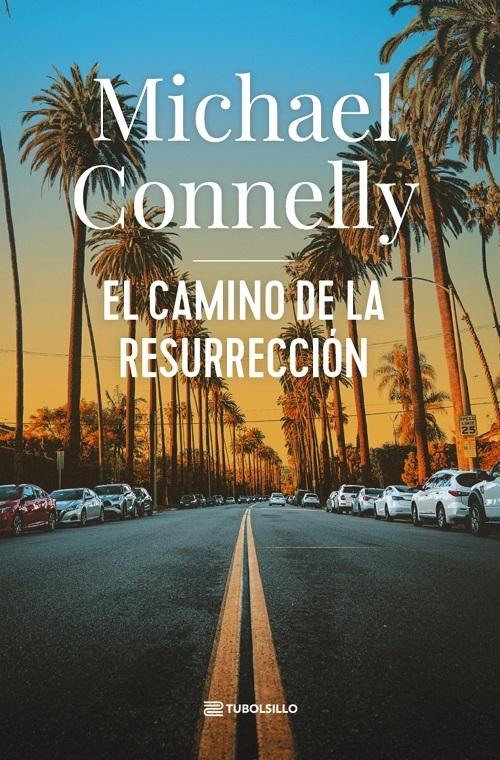 El camino de la resurrección "(Un caso de Harry Bosch y Mickey Haller)"