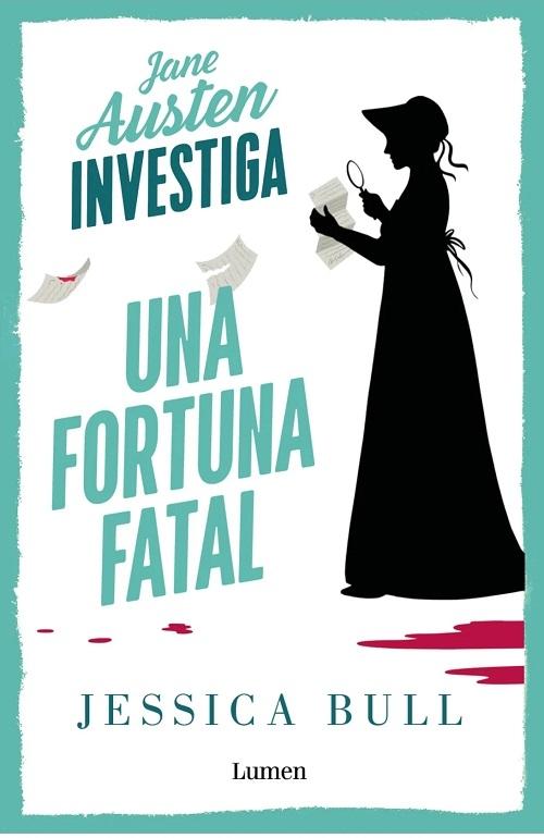 Una fortuna fatal "Jane Austen investiga"