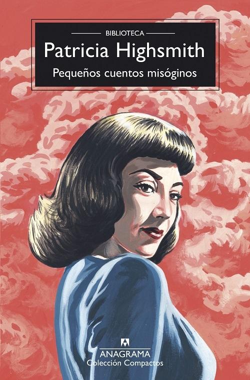 Pequeños cuentos misóginos "(Biblioteca Patricia Highsmith)"