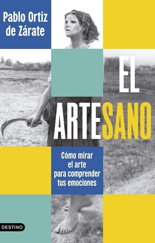 El arteSano "Cómo mirar el arte para comprender tus emociones"