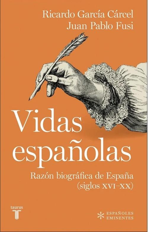 Vidas españolas "Razón biográfica de España (siglos XVI-XX)"