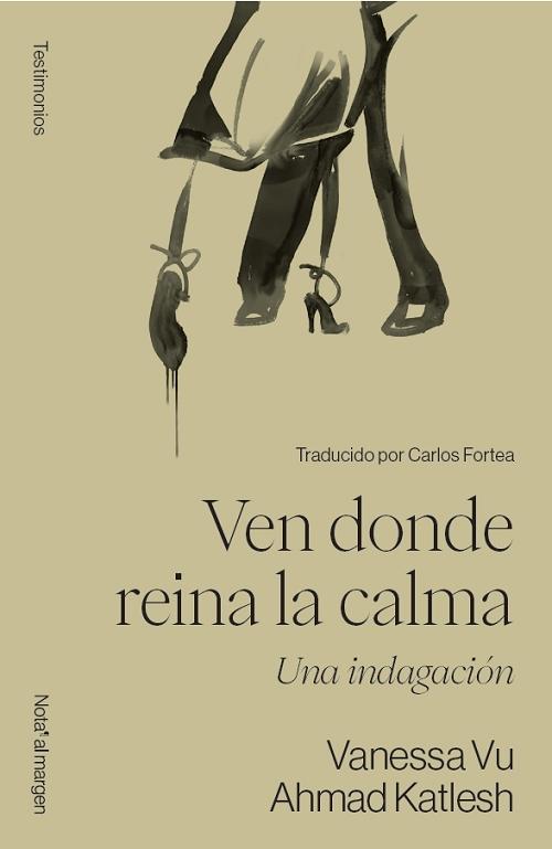 Ven donde reina la calma "Una indagación"