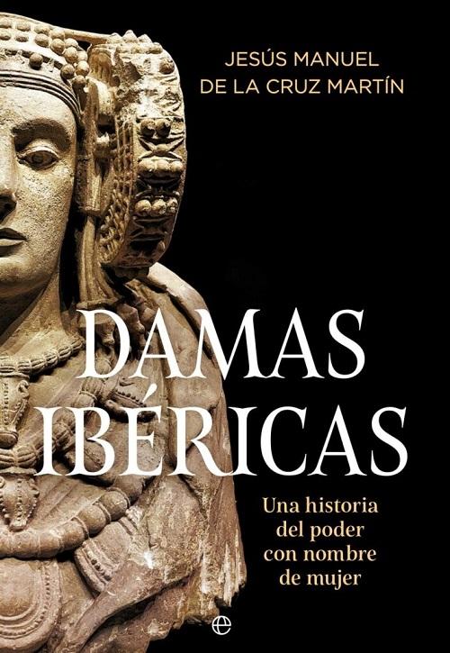 Damas ibéricas "Una historia del poder con nombre de mujer"