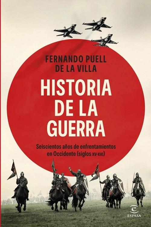 Historia de la guerra "Seiscientos años de enfrentamientos en Occidente (siglos XV-XXI)"