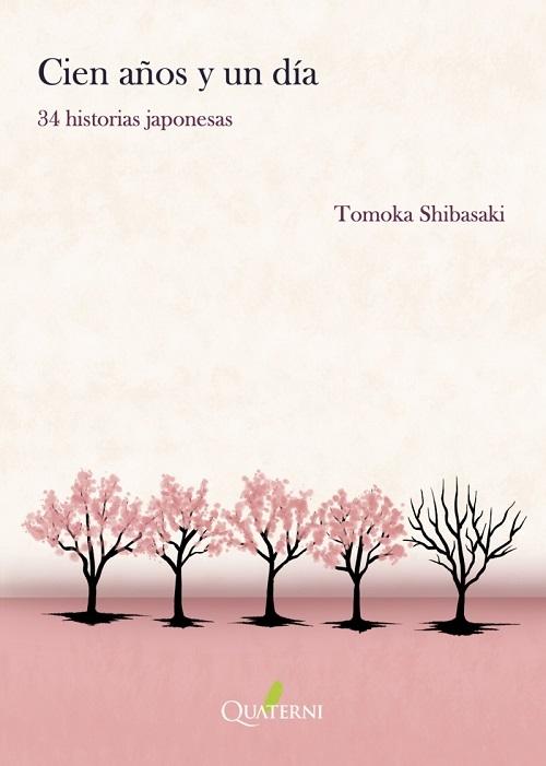 Cien años y un día "34 historias japonesas"