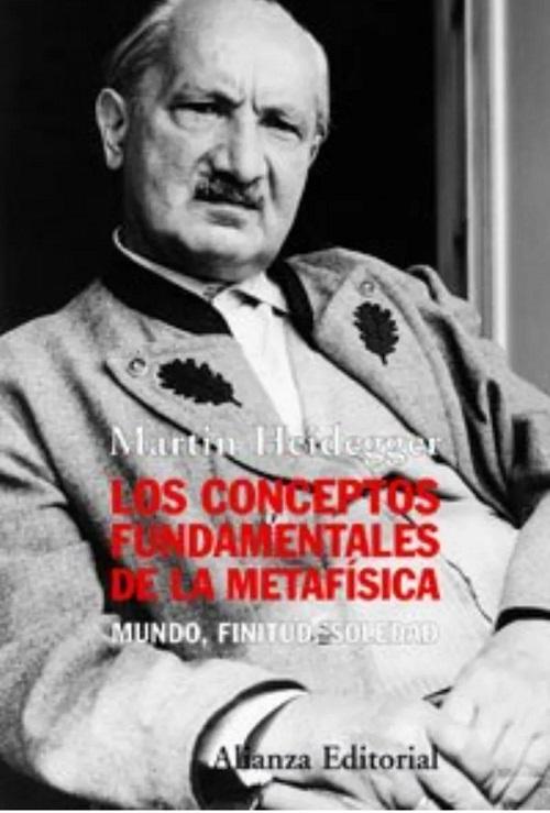 Los conceptos fundamentales de la metafísica "Mundo, finitud, soledad"