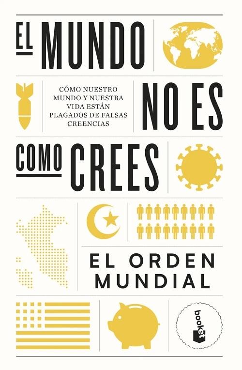 El mundo no es como crees "Cómo nuestro mundo y nuestra vida están plagados de falsas creencias"