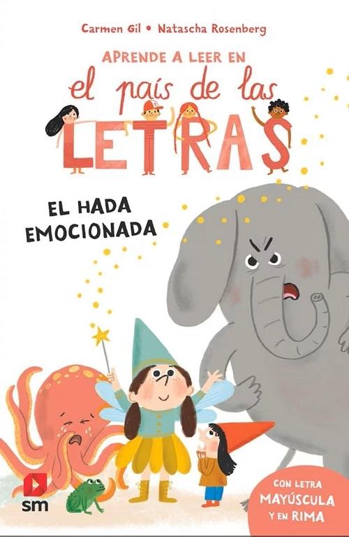 El hada emocionada "(Aprende a leer en el país de las letras - 10) (Con letra mayúscula y en rima)"