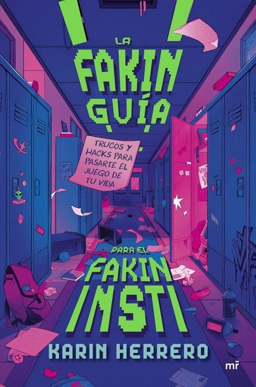 La fakin guía para el fakin insti "Trucos y hacks para pasarte el juego de tu vida"