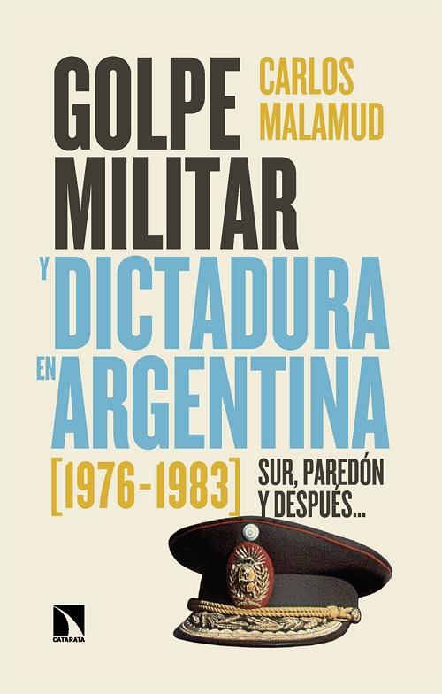 Golpe militar y dictadura en Argentina [1976-1983] "Sur, paredón y después..."