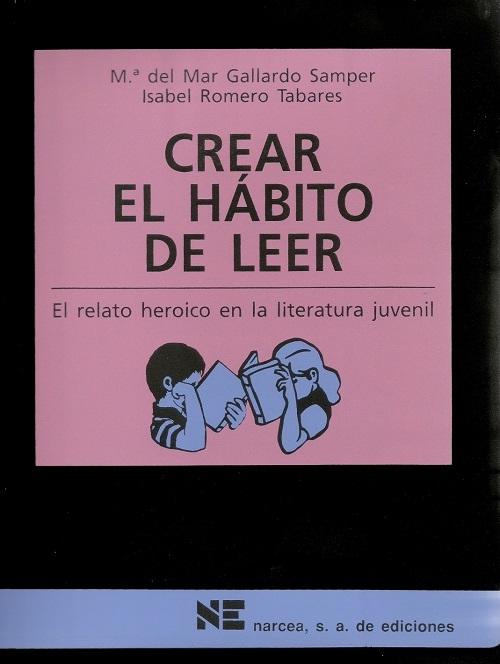 Crear el hábito de leer "El relato heroico en la literatura juvenil"