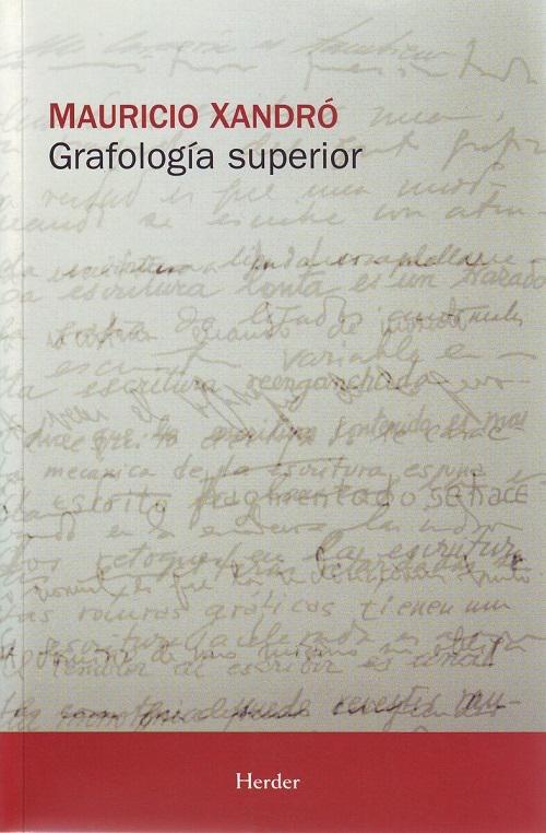 Grafología superior "Estudio morfológico de la escritura y método de interpretación psicológica"