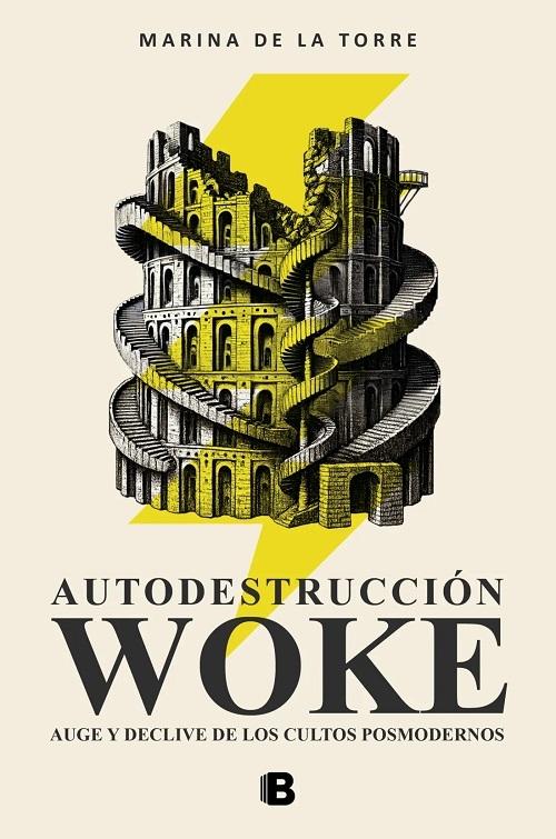 Autodestrucción woke "Auge y declive de los cultos posmodernos"