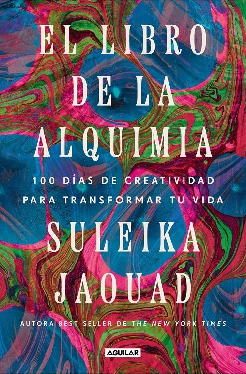 El libro de la alquimia "100 días de creatividad para transformar tu vida"