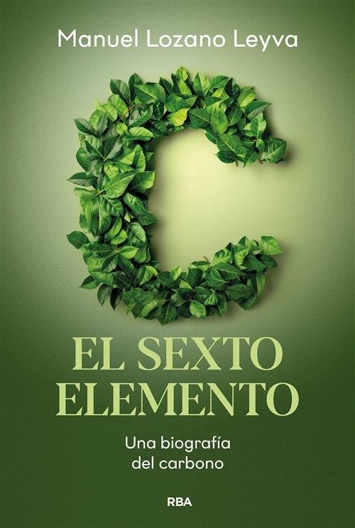 El sexto elemento "Una biografía del carbono"