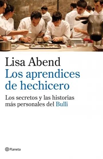 Los aprendices de hechicero "Los secretos y las historias más personales del Bulli"