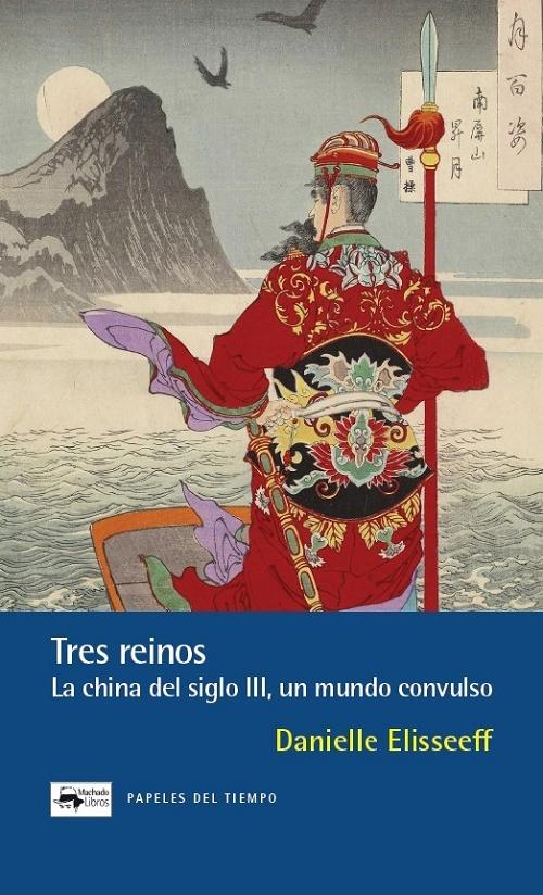 Tres reinos "La China del siglo III, un mundo convulso"