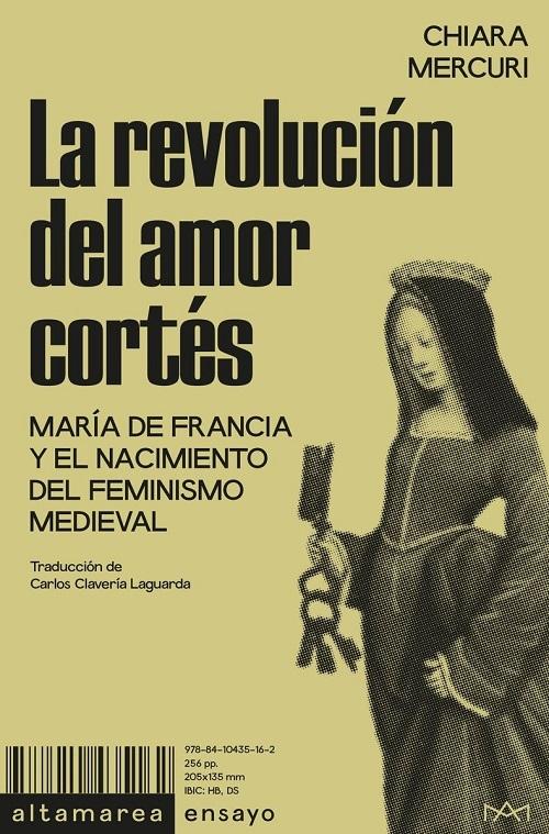 La revolución del amor cortés "María de Francia y el nacimiento del feminismo medieval"