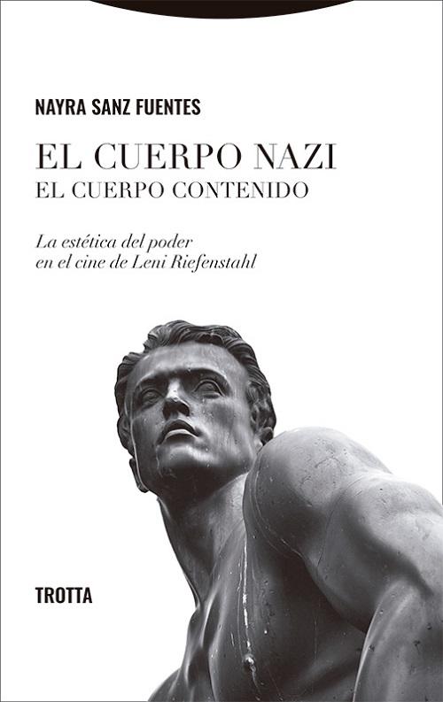 El cuerpo nazi. El cuerpo contenido "La estética del poder en el cine de Leni Riefenstahl"