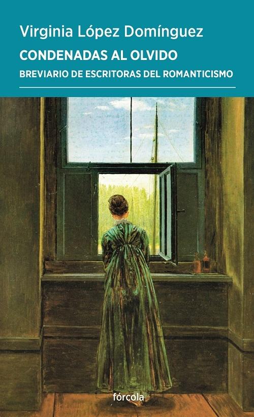 Condenadas al olvido "Breviario de escritoras del Romanticismo"