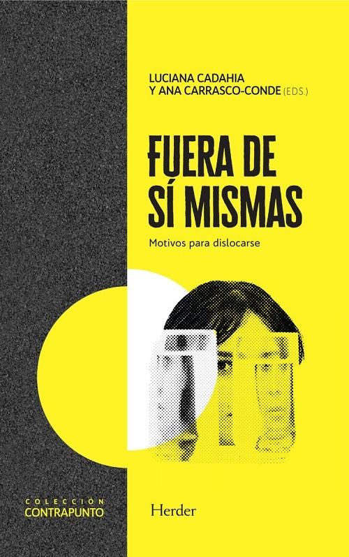 Fuera de sí mismas "Motivos para dislocarse"