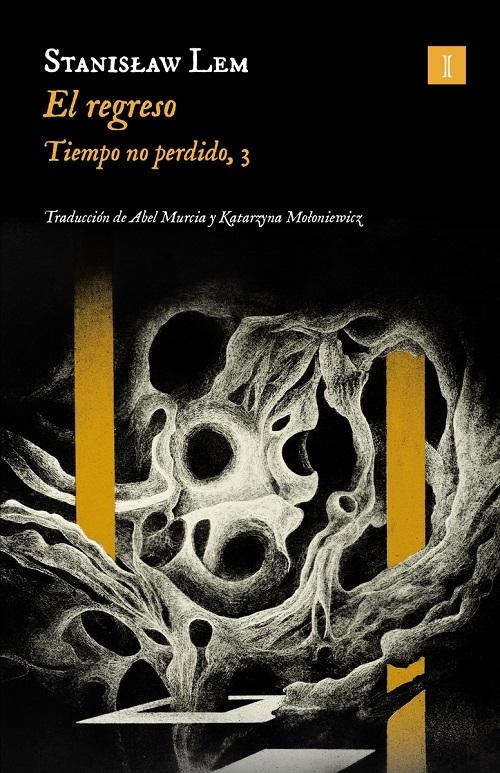 El regreso "Tiempo no perdido - 3 (Biblioteca Stanislaw Lem)"