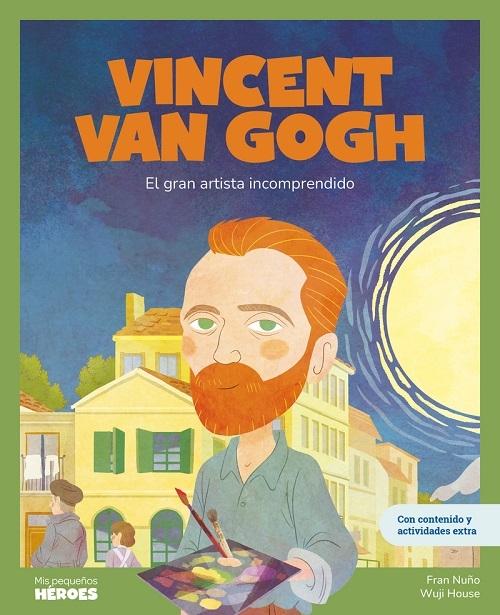 Vincent van Gogh "El gran artista incomprendido"