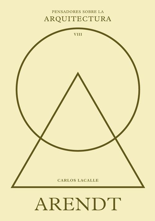 Arendt "(Pensadores sobre la arquitectura - VIII)"