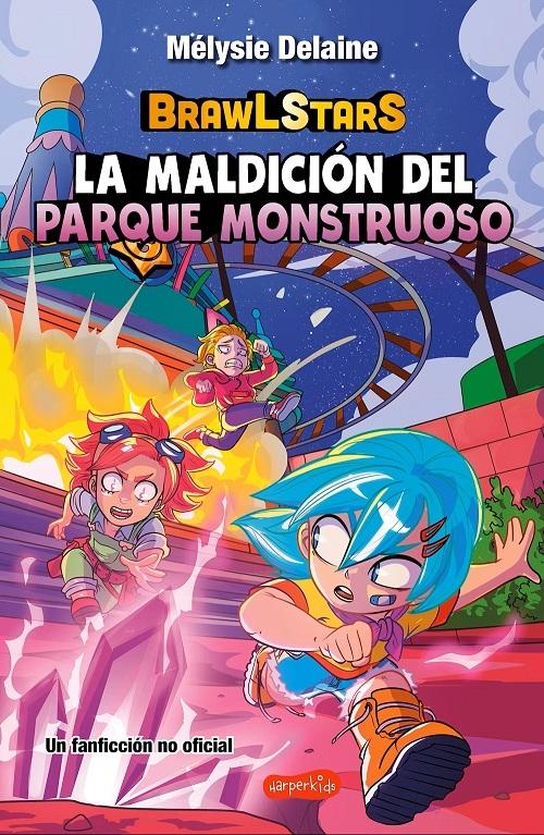 La maldición del Parque Monstruoso "BrawL Stars"
