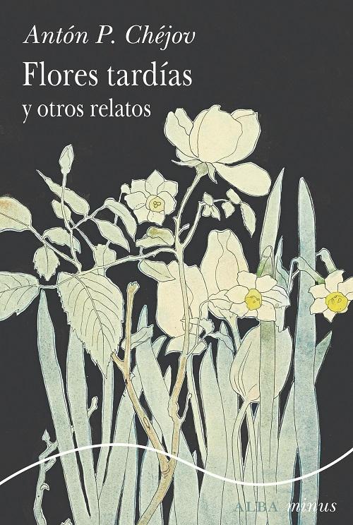 Flores tardías "Y otros relatos"