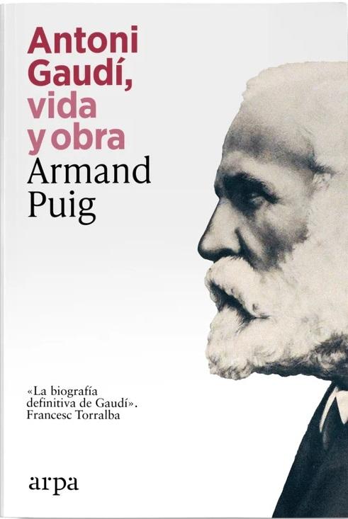Antoni Gaudí, vida y obra