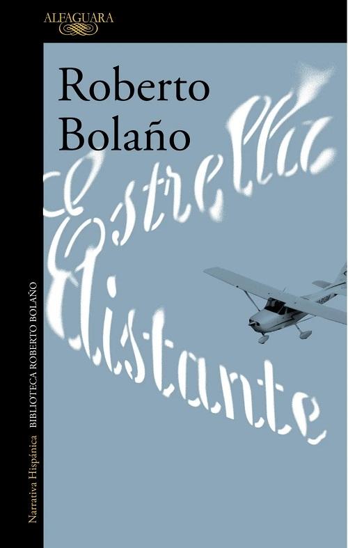 Estrella distante "(Biblioteca Roberto Bolaño)". 