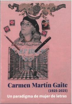 Carmen Martín Gaite (1925-2025) "Un paradigma de mujer de letras"