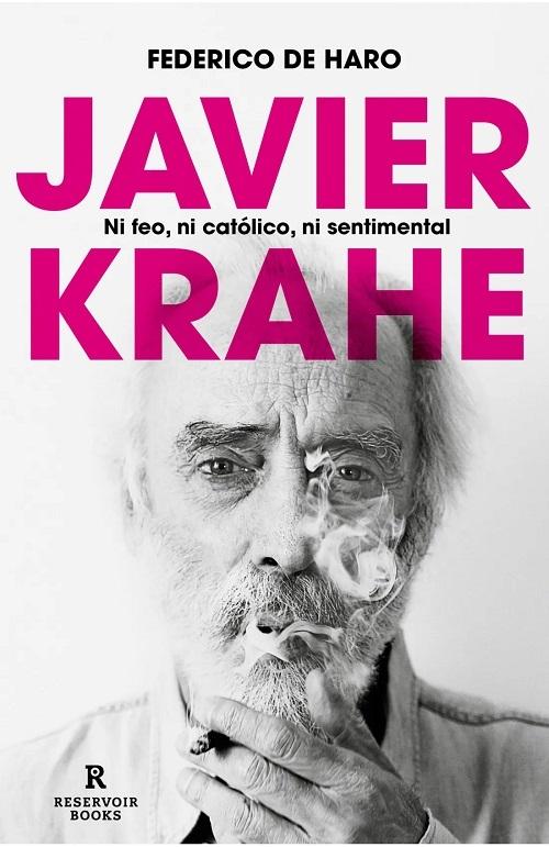 Javier Krahe "Ni feo, ni católico, ni sentimental"