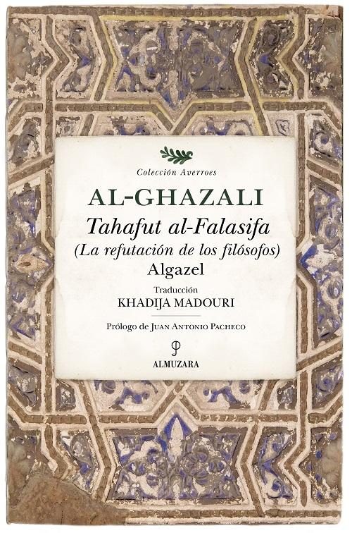 Tahafut al-Falasifa "(La refutación de los filósofos)"