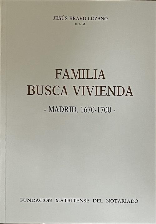 Familia busca vivienda "Madrid, 1670-1700"