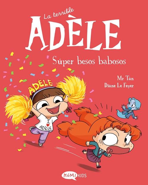 Súper besos babosos "(La terrible Adèle - 13)"
